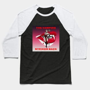 The Vampire Strikes Back Baseball T-Shirt